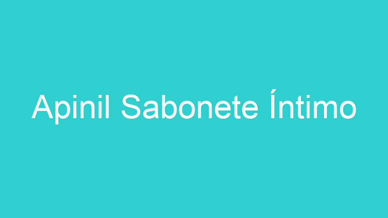 Apinil Sabonete Íntimo