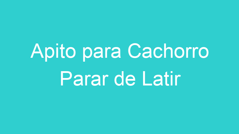 Apito para Cachorro Parar de Latir