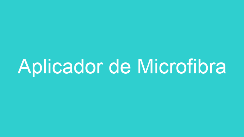 Aplicador de Microfibra