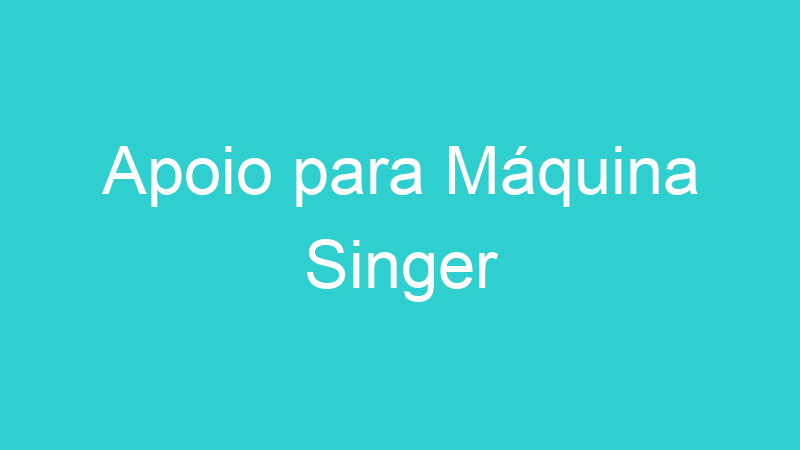 Apoio para Máquina Singer