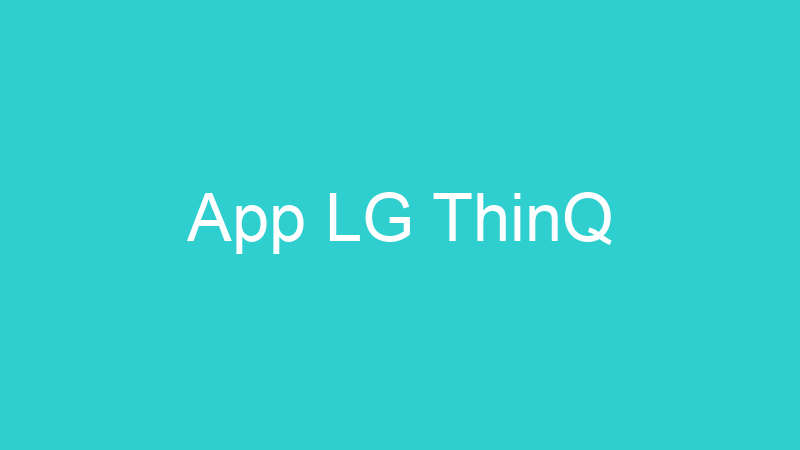 App LG ThinQ