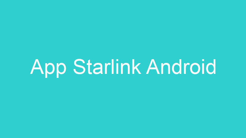 App Starlink Android