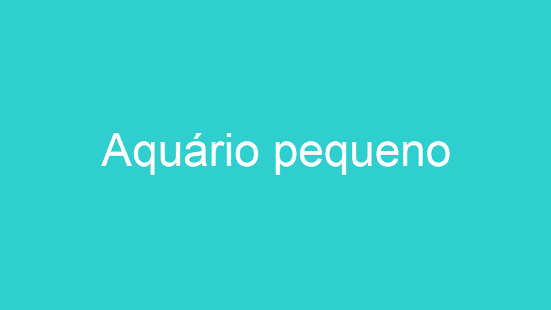 Aquário pequeno
