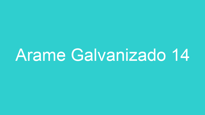 Arame Galvanizado 14