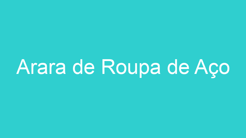 Arara de Roupa de Aço