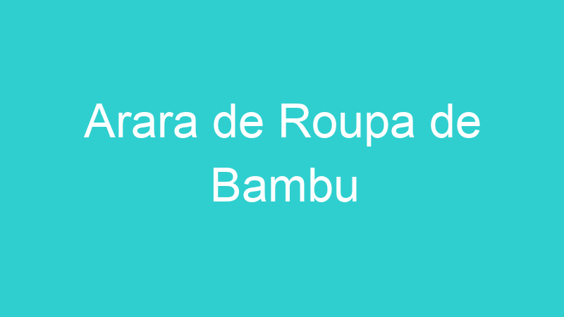 Arara de Roupa de Bambu