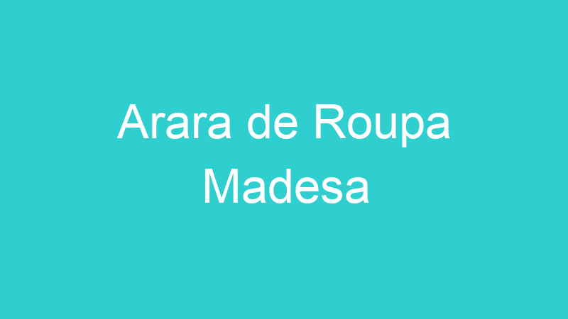 Arara de Roupa Madesa