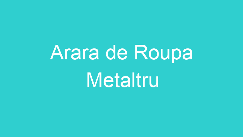 Arara de Roupa Metaltru