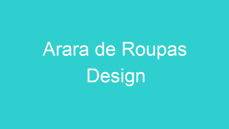 Arara de Roupas Design