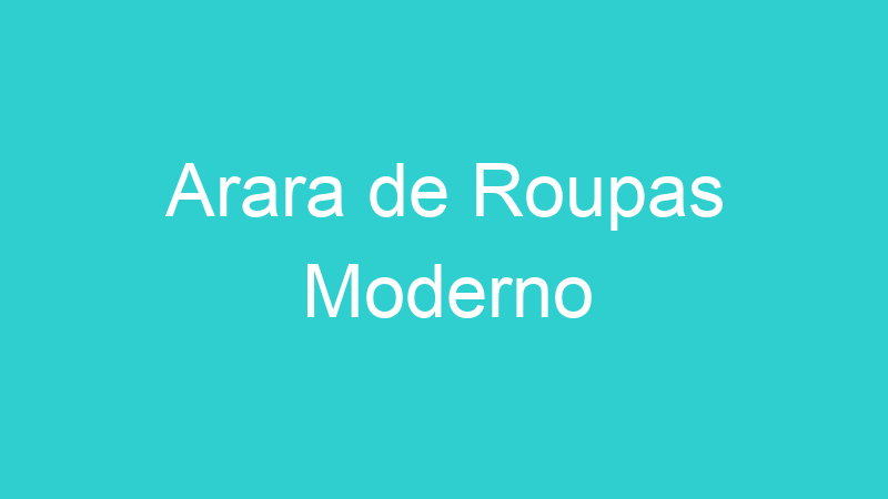 Arara de Roupas Moderno