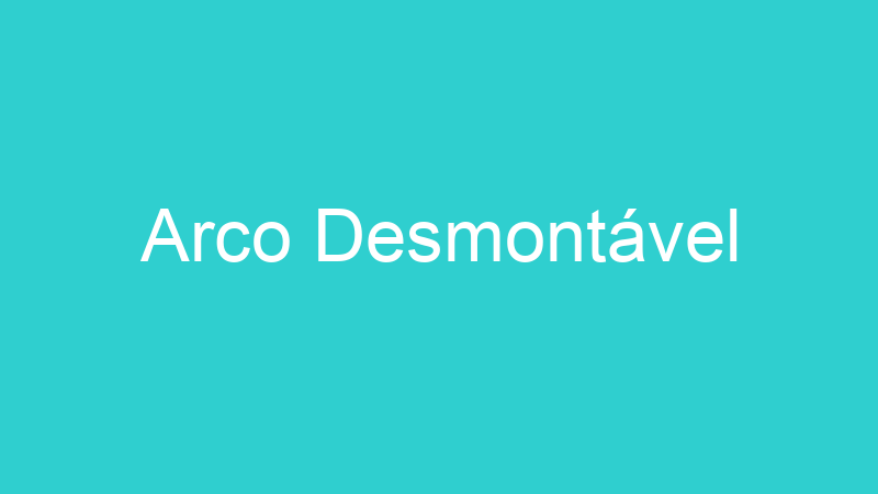 Arco Desmontável