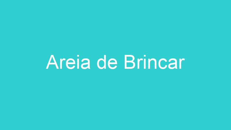 Areia de Brincar
