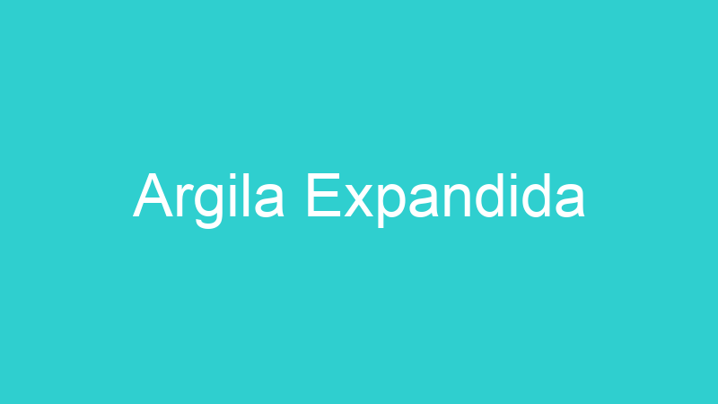 Argila Expandida