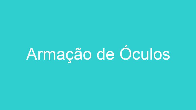Armação de Óculos