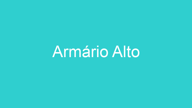 Armário Alto