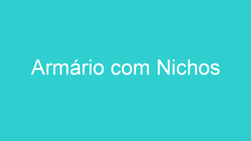Armário com Nichos