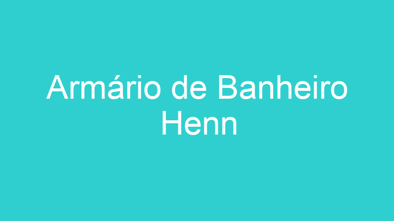 Armário de Banheiro Henn