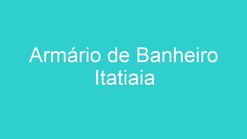 Armário de Banheiro Itatiaia