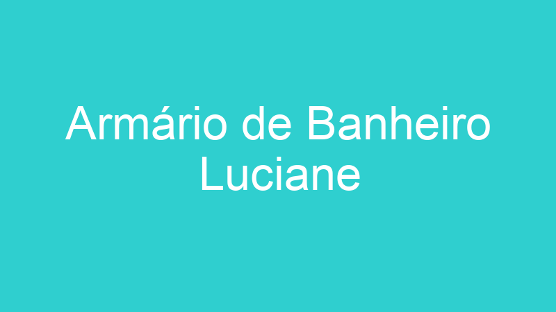 Armário de Banheiro Luciane