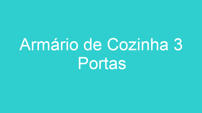 Armário de Cozinha 3 Portas