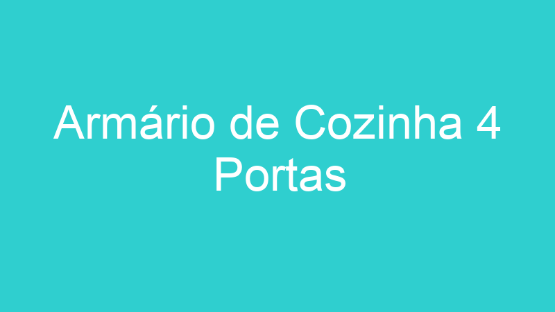 Armário de Cozinha 4 Portas