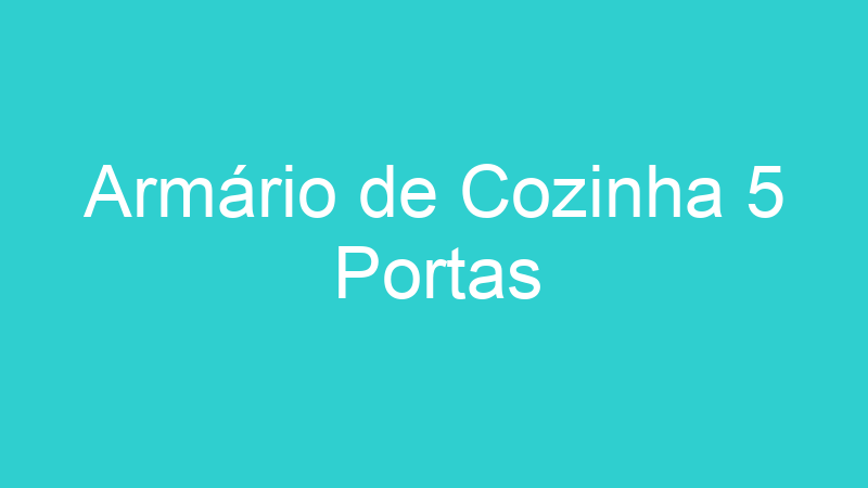 Armário de Cozinha 5 Portas