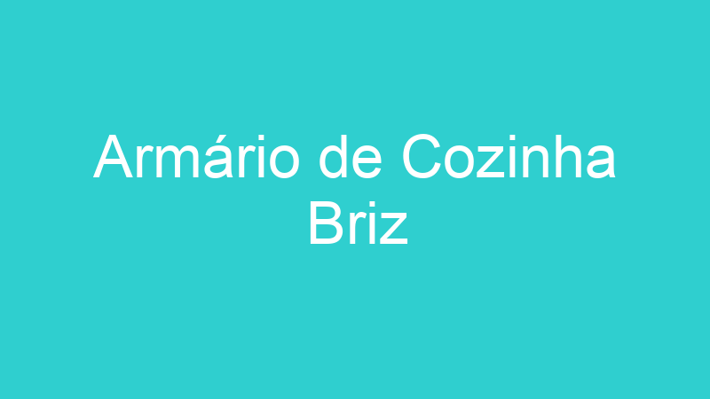 Armário de Cozinha Briz