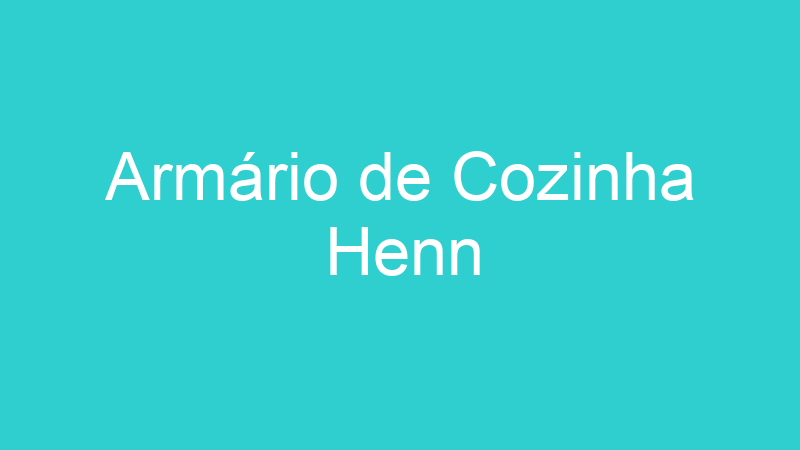 Armário de Cozinha Henn