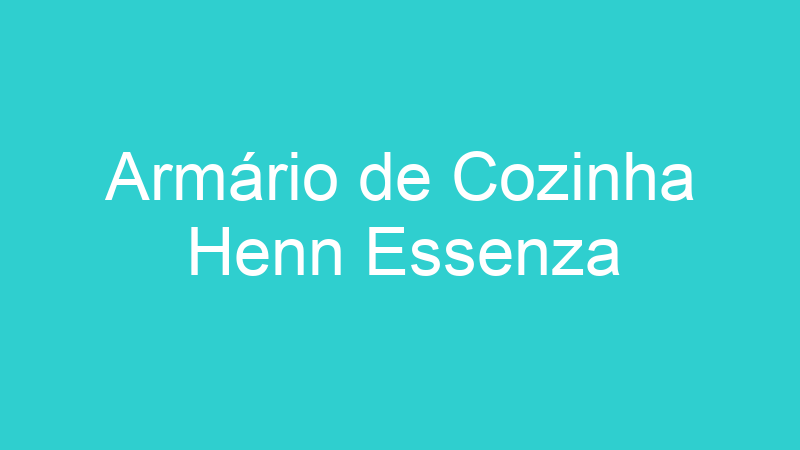 Armário de Cozinha Henn Essenza