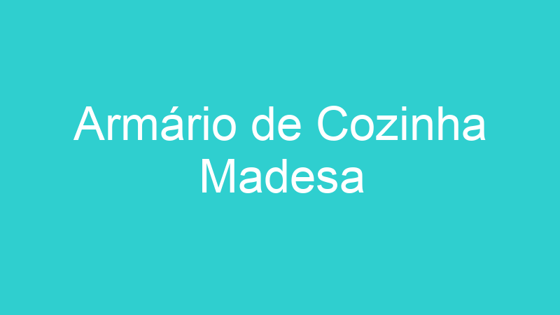 Armário de Cozinha Madesa