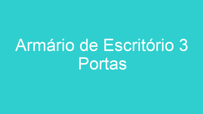 Armário de Escritório 3 Portas