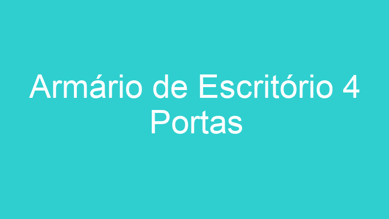 Armário de Escritório 4 Portas