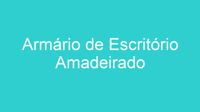 Armário de Escritório Amadeirado
