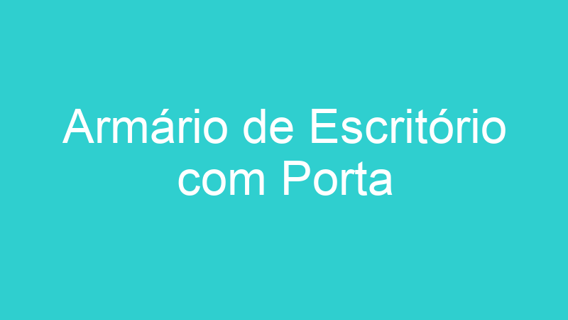 Armário de Escritório com Porta