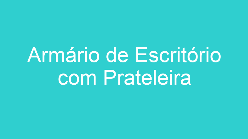 Armário de Escritório com Prateleira