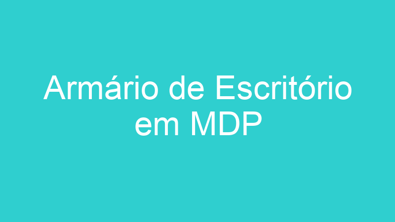 Armário de Escritório em MDP