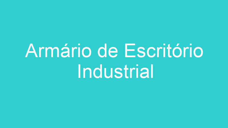 Armário de Escritório Industrial