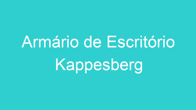 Armário de Escritório Kappesberg