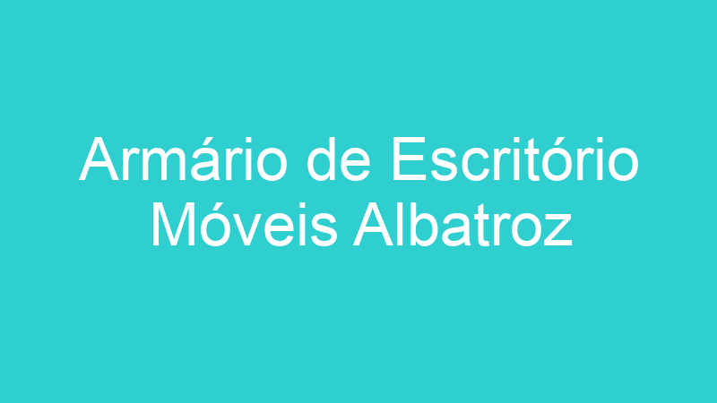 Armário de Escritório Móveis Albatroz