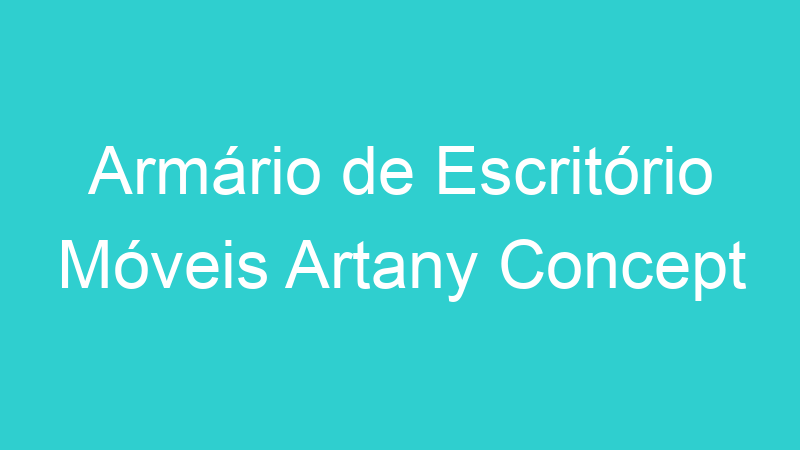 Armário de Escritório Móveis Artany Concept