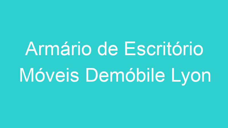 Armário de Escritório Móveis Demóbile Lyon