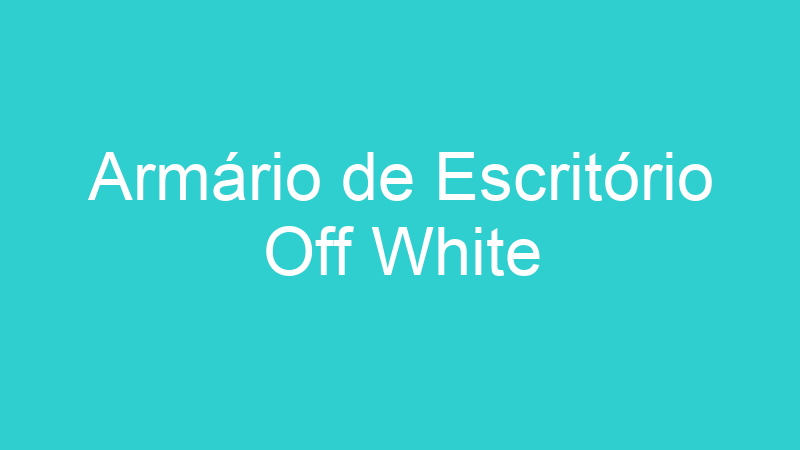 Armário de Escritório Off White