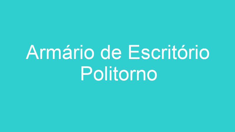 Armário de Escritório Politorno