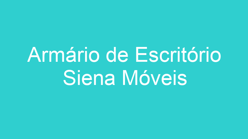 Armário de Escritório Siena Móveis