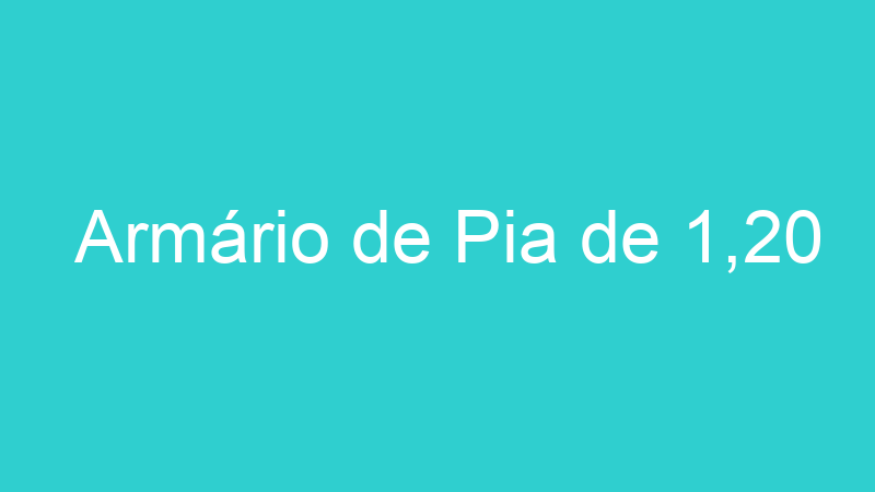 Armário de Pia de 1,20
