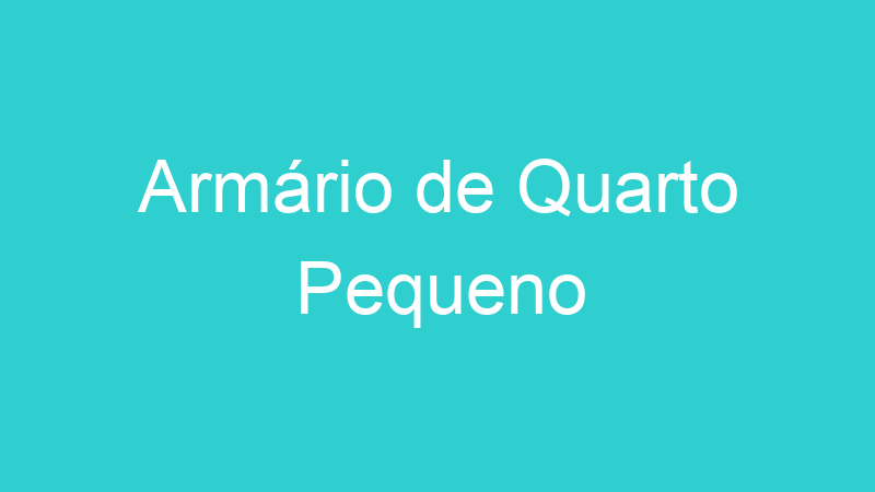 Armário de Quarto Pequeno