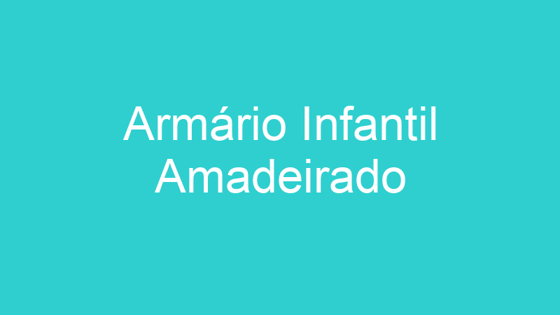 Armário Infantil Amadeirado