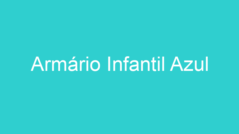 Armário Infantil Azul