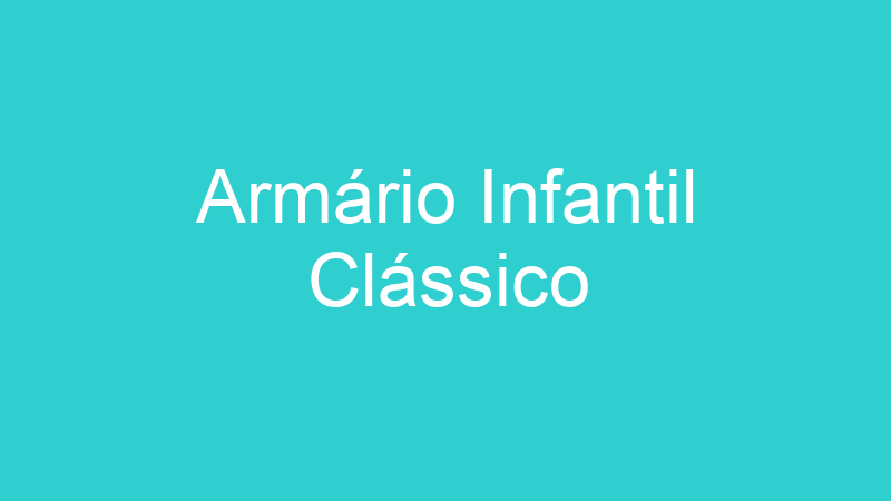 Armário Infantil Clássico