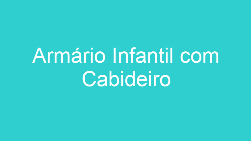 Armário Infantil com Cabideiro